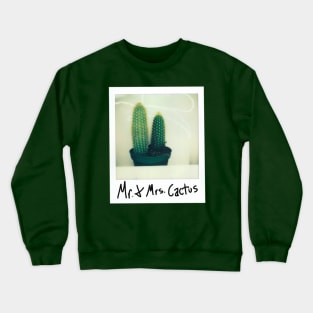 Mr. & Mrs. Cactus Crewneck Sweatshirt